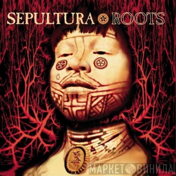 Sepultura  - Roots