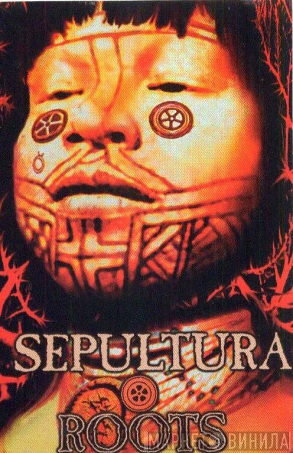 Sepultura  - Roots