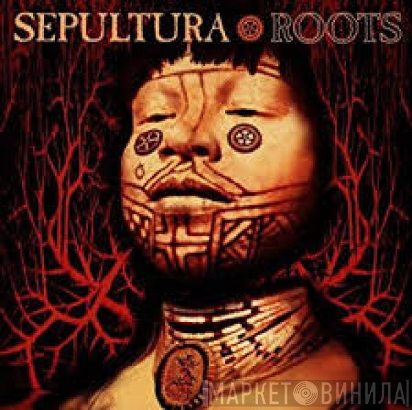 Sepultura  - Roots