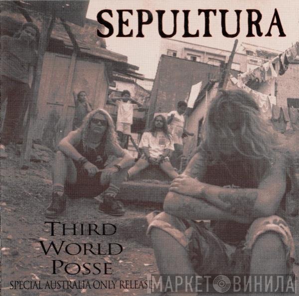 Sepultura  - Third World Posse