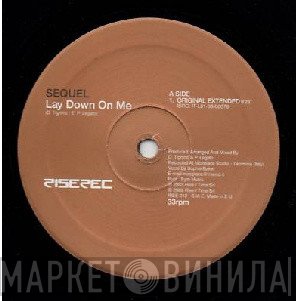 Sequel - Lay Down On Me