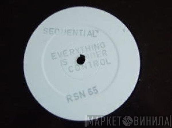 Sequential - Everything Is Under Control