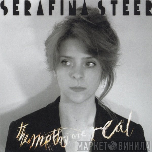 Serafina Steer - The Moths Are Real