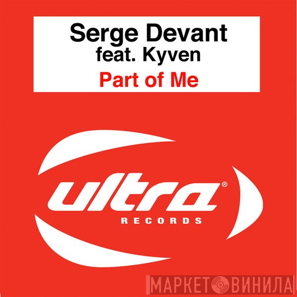 Serge Devant Feat. Kyven  - Part Of Me