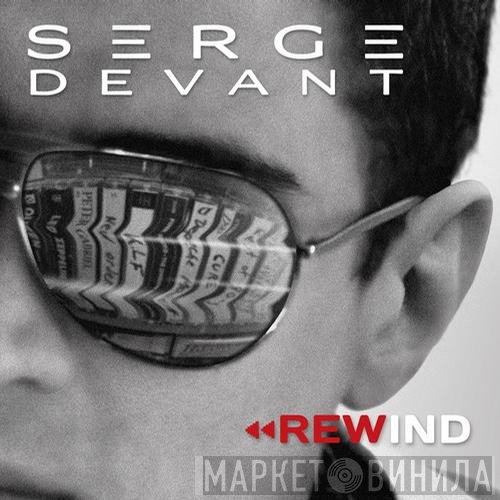 Serge Devant  - Rewind