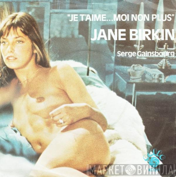 Serge Gainsbourg, Jane Birkin - Je T'aime ... Moi Non Plus
