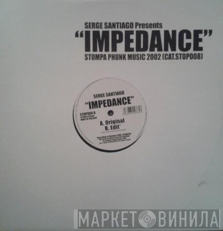 Serge Santiágo - Impedance