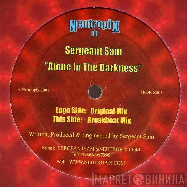 Sergeant Sam - Alone In The Darkness