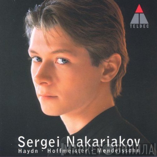 Sergei Nakariakov - Joseph Haydn, Franz Anton Hoffmeister, Felix Mendelssohn-Bartholdy  - Concertos For Trumpet