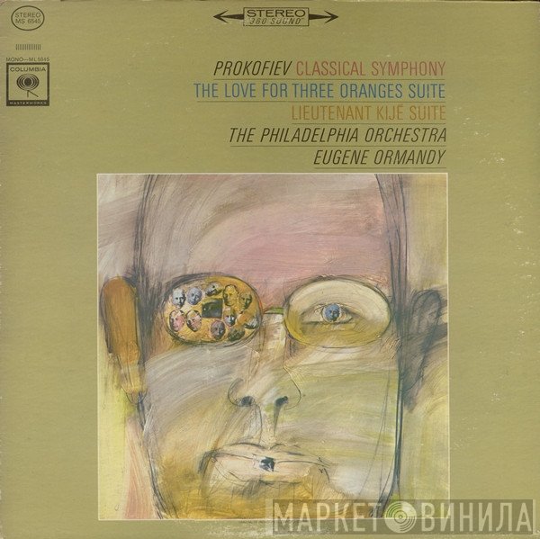 Sergei Prokofiev - The Philadelphia Orchestra, Eugene Ormandy  - Classical Symphony / The Love For Three Oranges Suite / Lieutenant Kijé Suite