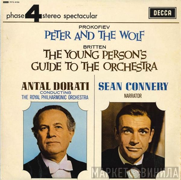 Sergei Prokofiev, Benjamin Britten, Antal Dorati, Sean Connery, The Royal Philharmonic Orchestra - Peter And The Wolf / The Young Person's Guide To The Orchestra