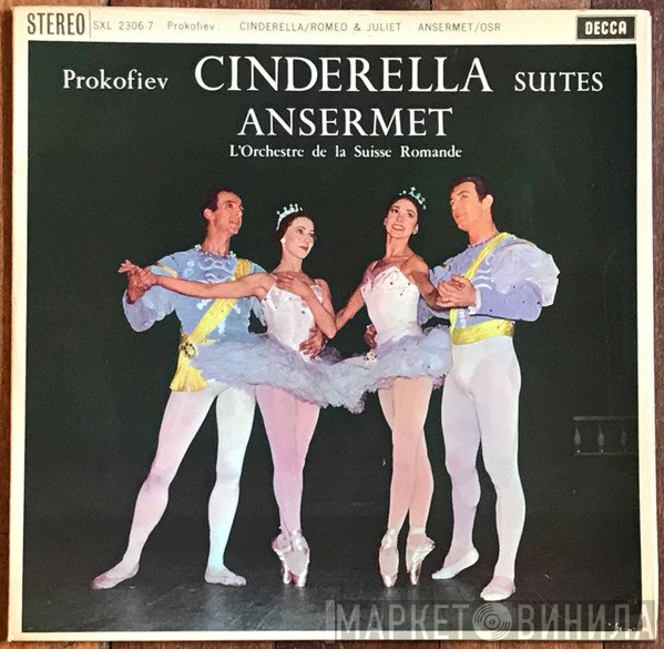 Sergei Prokofiev, Ernest Ansermet, L'Orchestre De La Suisse Romande  - Cinderella Suites / Romeo And Juliet Suites