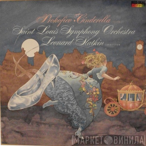 Sergei Prokofiev - Saint Louis Symphony Orchestra, Leonard Slatkin  - Cinderella (Suite)