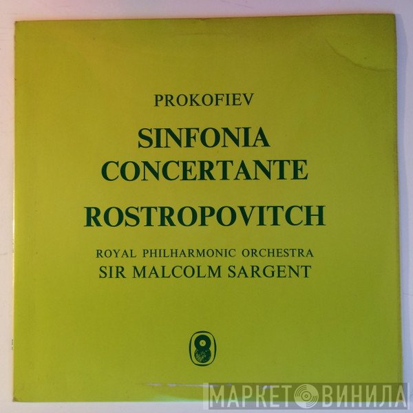 Sergei Prokofiev, Sergei Vasilyevich Rachmaninoff, Mstislav Rostropovich, Sir Malcolm Sargent, Александр Дедюхин - SINFONIA CONCERTANTE OP. 125, Rachmaninov VOCALISE OP. 34, NO. 14