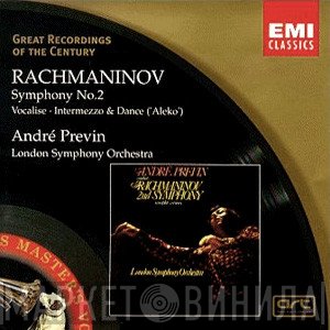 Sergei Vasilyevich Rachmaninoff, André Previn, The London Symphony Orchestra - Symphony No.2 / Vocalise • Intermezzo & Dance ('Aleko')