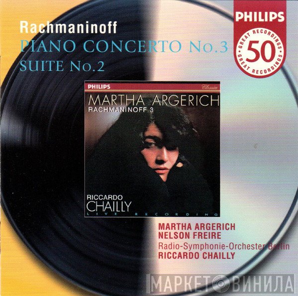 Sergei Vasilyevich Rachmaninoff, Radio-Symphonie-Orchester Berlin, Riccardo Chailly, Martha Argerich, Nelson Freire - Piano Concerto No. 3 / Suite No. 2