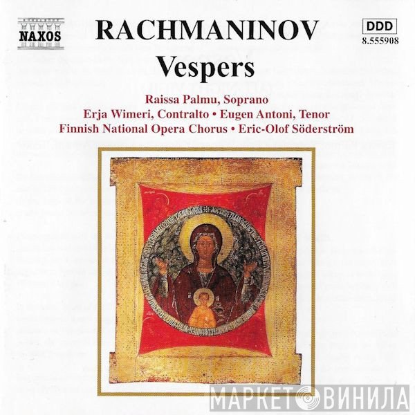 Sergei Vasilyevich Rachmaninoff / Raissa Palmu, Erja Wimeri, Eugen Antoni, Suomen Kansallisoopperan Kuoro, Eric-Olof Söderström  - Vespers