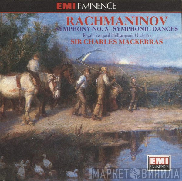 Sergei Vasilyevich Rachmaninoff, Sir Charles Mackerras, Royal Liverpool Philharmonic Orchestra - Symphony No. 3 / Symphonic Dances