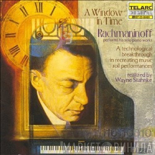 Sergei Vasilyevich Rachmaninoff  - A Window In Time - Rachmaninoff Performs His Solo Piano Works