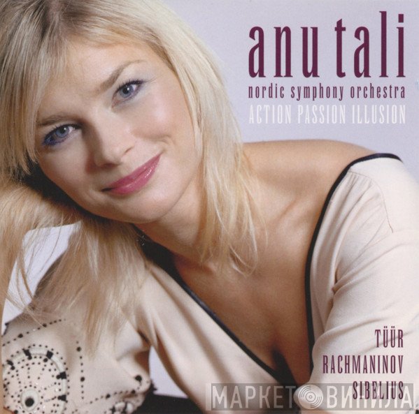 Sergei Vasilyevich Rachmaninoff, Jean Sibelius, Erkki-Sven Tüür, Nordic Symphony Orchestra, Anu Tali - Action Passion Illusion