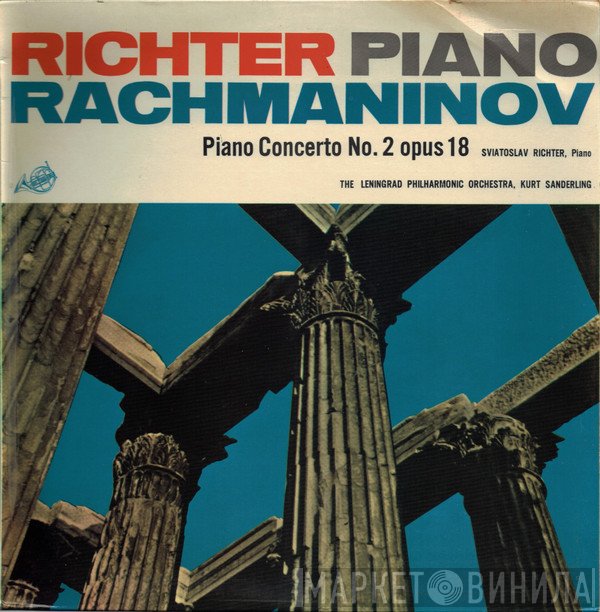 Sergei Vasilyevich Rachmaninoff, Leningrad Philharmonic Orchestra, Sviatoslav Richter, Kurt Sanderling - Piano Concerto No. 2 Opus 18