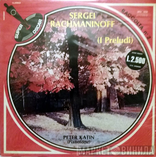 Sergei Vasilyevich Rachmaninoff, Peter Katin - I Preludi - Raccolta N° 2