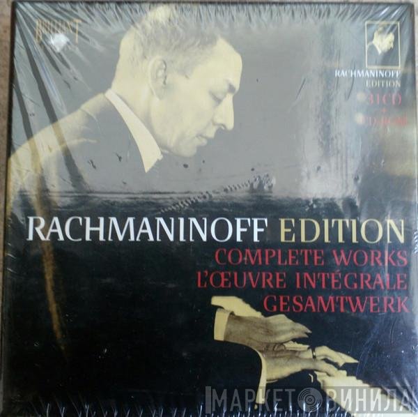 Sergei Vasilyevich Rachmaninoff  - Rachmaninoff Edition - Complete Works
