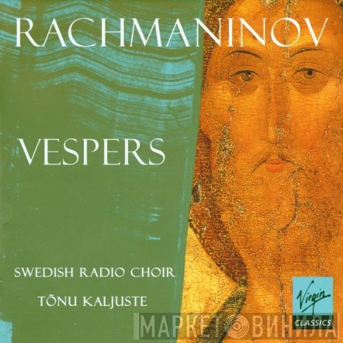 Sergei Vasilyevich Rachmaninoff, Radiokören, Tõnu Kaljuste  - Vespers