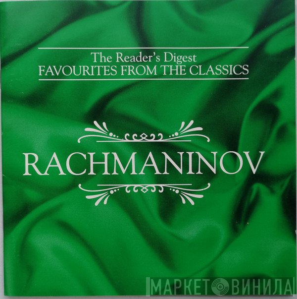 Sergei Vasilyevich Rachmaninoff - The Reader's Digest Favourites From The Classics