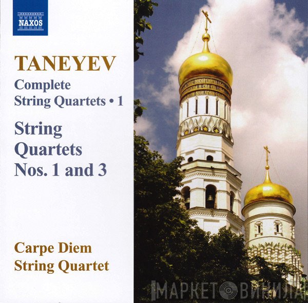 Sergey Ivanovich Taneyev, Carpe Diem String Quartet  - String Quartets Nos. 1 And 3