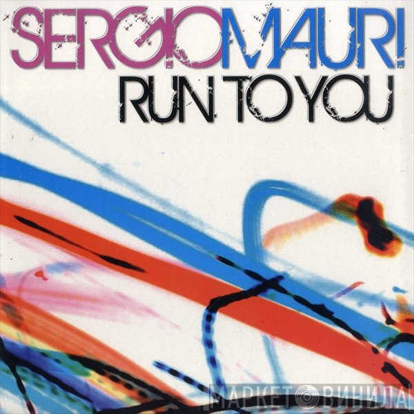 Sergio Mauri - Run To You