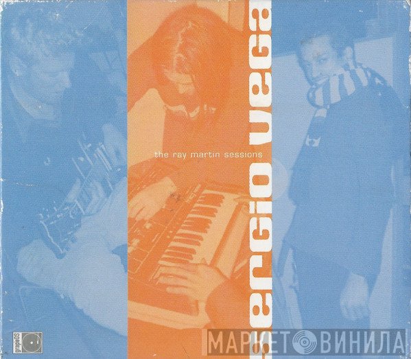 Sergio Vega - The Ray Martin Sessions