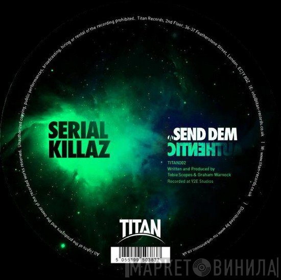 Serial Killaz   - Send Dem / Authentic