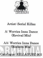 Serial Killaz   - Worries Inna Dance