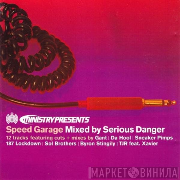 Serious Danger - Ministry Presents Speed Garage