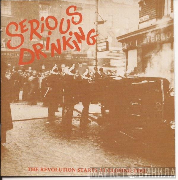Serious Drinking - The Revolution Starts At Closing Time