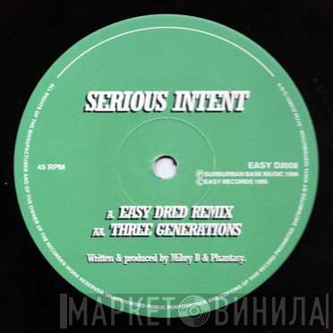 Serious Intent - Easy Dred (Remix) / Three Generations
