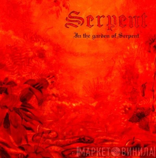 Serpent - In The Garden Of Serpent