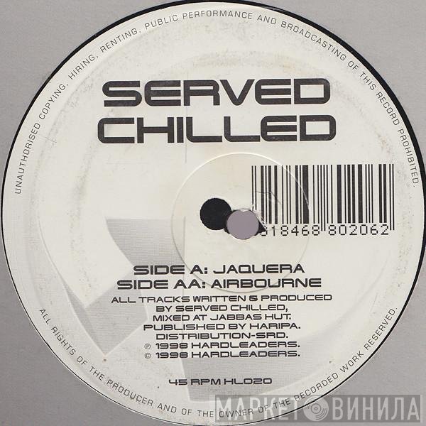 Served Chilled - Jaquera / Airbourne