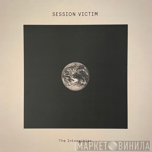 Session Victim - The Intangibles