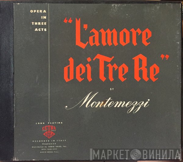 Sesto Bruscantini, Arturo Basile, Amedeo Berdini, Ebe Ticozzi, Gilda Capozzi, Italo Montemezzi - L'amore Dei Tre Re