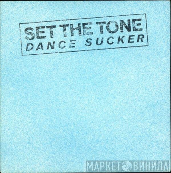 Set The Tone  - Dance Sucker