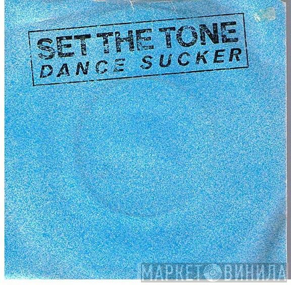 Set The Tone - Dance Sucker