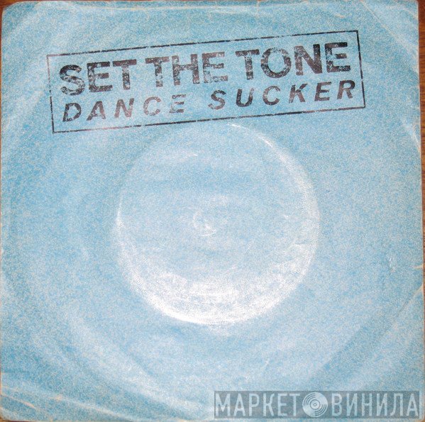 Set The Tone - Dance Sucker