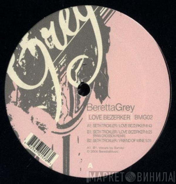 Seth Troxler  - Love Bezerker