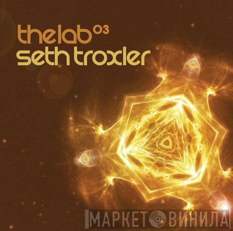 Seth Troxler  - The Lab 03