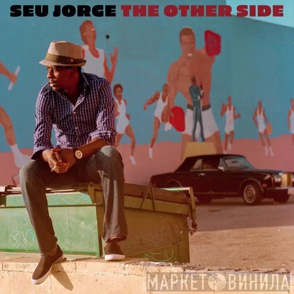 Seu Jorge - The Other Side 