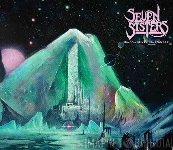 Seven Sisters - Shadow Of A Fallen Star Pt. 2
