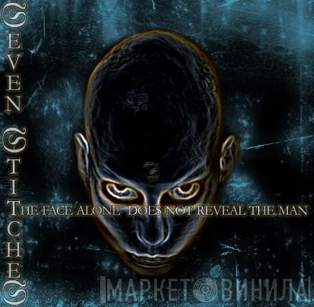 Seven Stitches - The Face Alone Does Not Reveal The Man