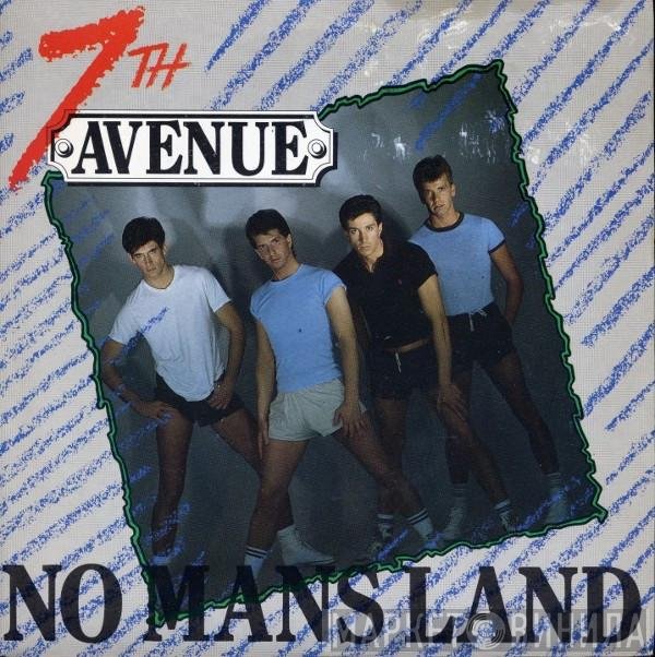 Seventh Avenue - No Mans Land